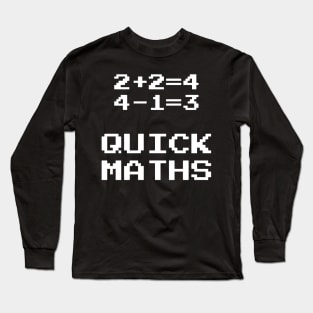 Quick Maths Long Sleeve T-Shirt